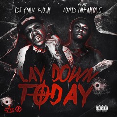 Lay Down Today ft. Lord Infamous