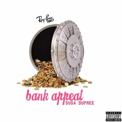 Suga Dupree - Bank Appeal