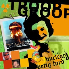 Nuclear Betty Ford