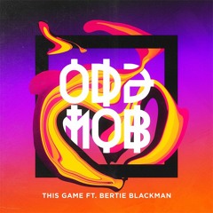 Odd Mob - This Game feat. Bertie Blackman