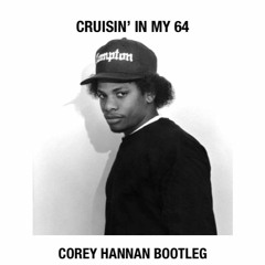 Eazy E - Boyz-N-The-Hood (Corey Hannan Bootleg)F/D
