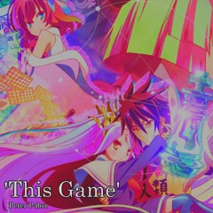 No Game No Life OP - This Game Piano Cover (ノーゲーム・ノーライフ, ピアノ Ver.)