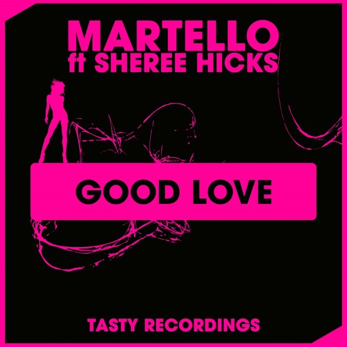 Martello ft Sheree Hicks - Good Love (Audio Jacker Remix)