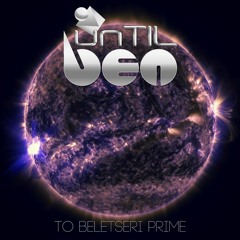 unTIL BEN - To Beletseri Prime