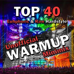 TOP 40 Euphoric & Raw Hardstyle | Unofficial Warmup Minimix 2016