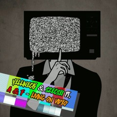 Yellineck & Szecsei X A&F - Living On Video (Original Mix)