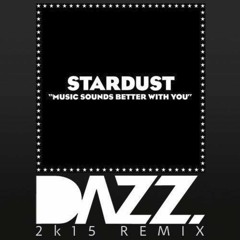 Music Sounds Better With You (DAZZ 2k15 Remix) |  FREE