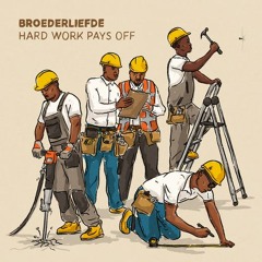 Broederliefde, Ik Zie Dat Je Kijkt, Hard work pays off EP