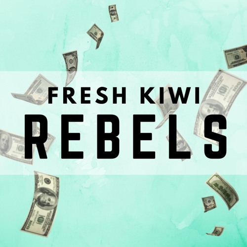 Fresh KiwI - Rebels (Original Mix)