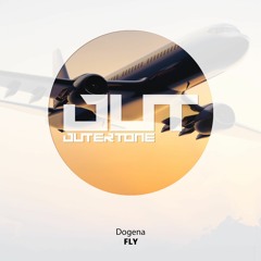 Dogena - Fly (Outertone Free Release)