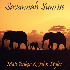 Matt Baker & John Styles - Savannah Sunrise