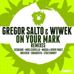 Gregor Salto & Wiwek - On Your Mark (Noizekid Remix)