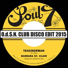 Teacherman (O.d.$.N. Club Disco édit 2015) - Barbara St. Clair