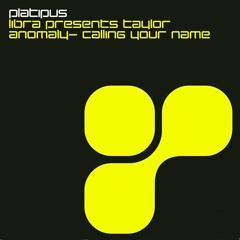 Libra Presents Taylor - Anomaly - Calling Your Name (Ferry Corsten Remix)