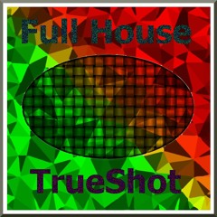 FullHouse by TrueShot #003