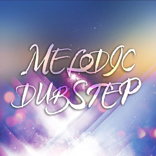 Melodic Dubstep