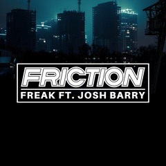 Freak VIP  ft. Josh Barry