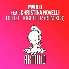MaRLo feat. Christina Novelli - Hold It Together (Chris Schweizer Mix)