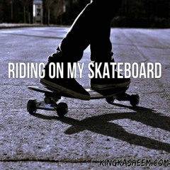 Riding On My Skate Board