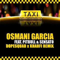 El Taxi - Dope Squad X Kharfi Remix