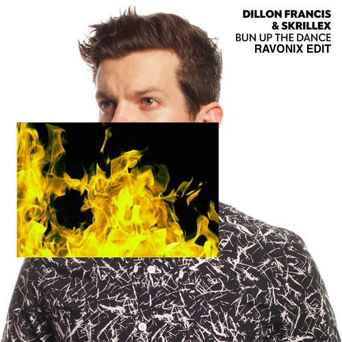 Dillon Francis & Skrillex-Bun Up Da Dance (Ravonix Edit)