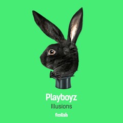 Playboyz - Illusions (OUT NOW)