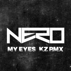 Nero - My Eyes (KZ Remix)
