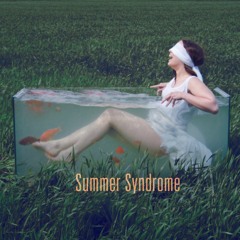 ' Summer Syndrome '