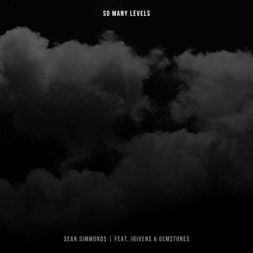 Sean Simmonds - So Many Levels ft. JGivens & Gemstones