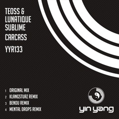 YYR133 : Teoss & Lunatique Sublime - Carcass (Original Mix)