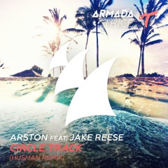 Arston feat. Jake Reese - Circle Track (Husman Remix)