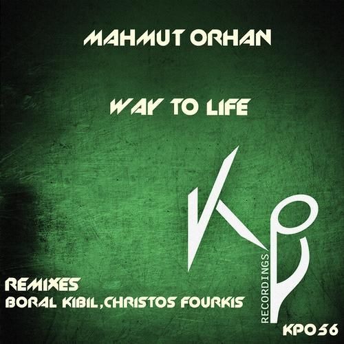Mahmut Orhan - Way To Life (Original Mix)KP Recordings