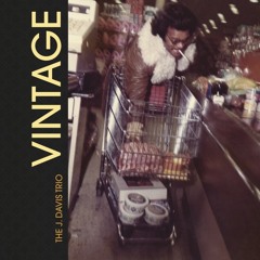 "Girl, Intoxicating" by The J.Davis Trio from their EP "Vintage"