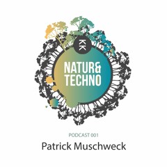 Natur & Techno 001 - Patrick Muschweck