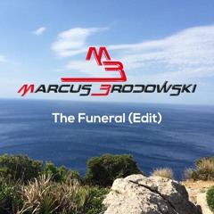 Marcus Brodowski - The Funeral ( Edit )
