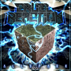 Cruel Reaction - Allspark