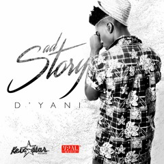 Sad Story - D'Yani Feat. Kev Star [Kev Star Records / VPAL Music 2015]