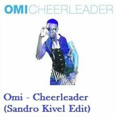 Omi - Cheereader (Sandro Kivel rework)