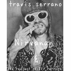 Nirvana & The Red hot chili pappers (EDM Mix)