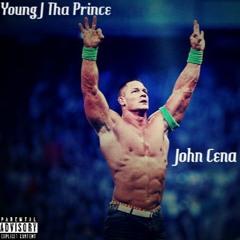 Young J Tha Prince • John Cena