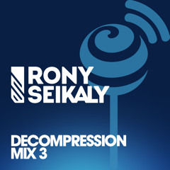 Rony Seikaly presents: Decompression Mix vol. III