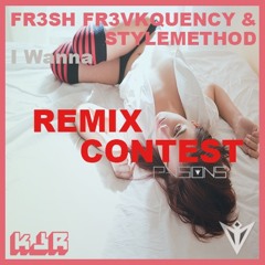 Fr3sh Fr3vkquency & Stylemethod - I Wanna (Rilet Remix)Supported by FR3SH FR3VKQUENCY!!!! WINNER