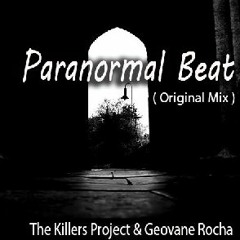 Paranormal Beat ( Original Mix )PREVIEW -  The killers project & Fixx22  ( NO MASTER !  )