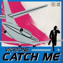 Vicetone - Catch Me