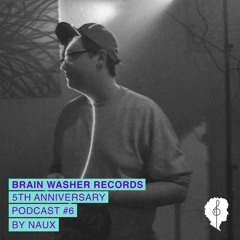 BWR 5th Anniversary Podcast #6 Live Act by Naux