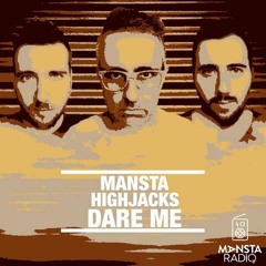 MANSTA & Highjacks - Dare Me FREE DOWNLOAD