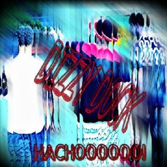 "Haaachoooo" Prod. By- Dizzy Dock