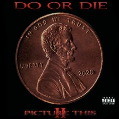 Do or Die - The Beginning