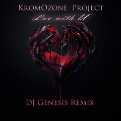KromOzone Project - Luv with You (dj genesis breaks remix)
