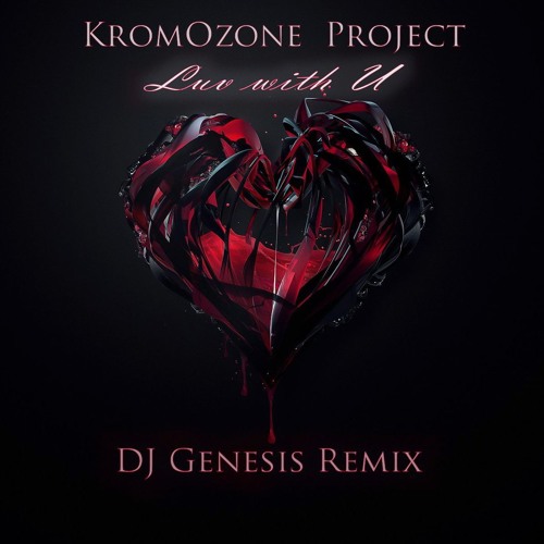 KromOzone Project - Luv with You (dj genesis breaks remix)